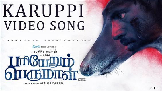 Pariyerum Perumal: Karuppi Video Song
